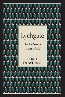 Lychgate: The Entrance to the Path - Lord Dowding - cover