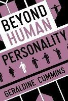 Beyond Human Personality - Geraldine Cummins - cover