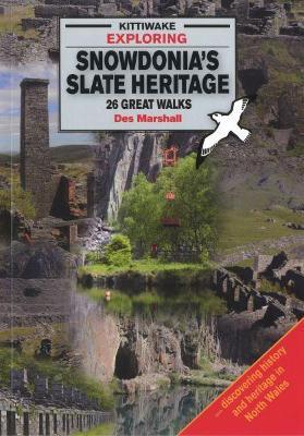 Exploring Snowdonia's Slate Heritage - Des Marshall - cover