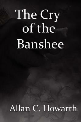 The Cry of the Banshee - Allan C. Howarth - cover