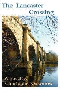 The Lancaster Crossing - Christopher Oxborrow - cover