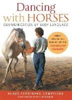 Dancing with Horses: Communication by Body Language - Klaus Ferdinand Hempfling - cover