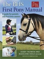 BHS First Pony Manual: A Guide for Parents and First-Time Owners