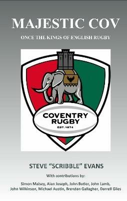 Majestic Cov: Once the Kings of English Rugby - Steve Evans - cover