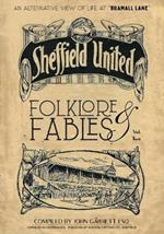 Folklore and Fables II: An alternative look at Sheffield United