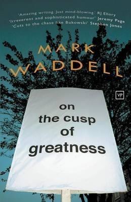 On the Cusp of Greatness - Mark Waddell - cover
