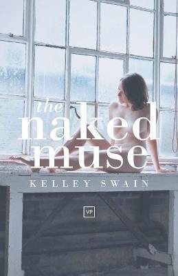 The Naked Muse - Kelley Swain - cover