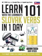 Learn 101 Slovak Verbs in 1 Day: With LearnBots