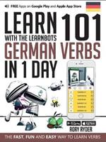 Learn 101 German Verbs In 1 Day: With LearnBots