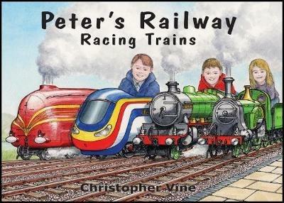 Peter's Railway - Racing Trains - Christopher Vine - cover