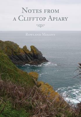 Notes from a Clifftop Apiary - Rowland Molony - cover