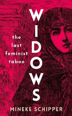 Widows: The Last Feminist Taboo - Mineke Schipper - cover