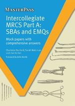 Intercollegiate MRCS Part A: SBAs and EMQs