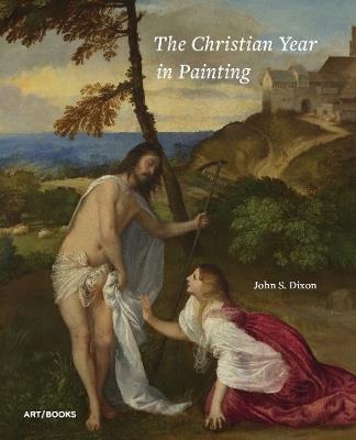 The Christian Year in Painting - John S. Dixon - cover