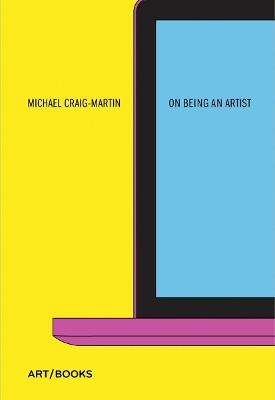 On Being An Artist - Michael Craig-Martin - cover
