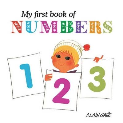 My First Book of Numbers - Alain Gree - cover