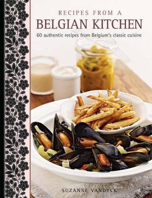 Recipes from a Belgian Kitchen - Suzanne Vandyck - cover