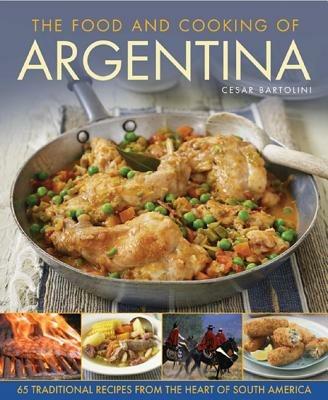 Food and Cooking of Argentina - Bartolini Cesar - cover