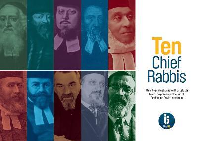 Ten Chief Rabbis: Their lives illustrated with artefacts from the private collection of Professor David Latchman - United Synagogue - cover