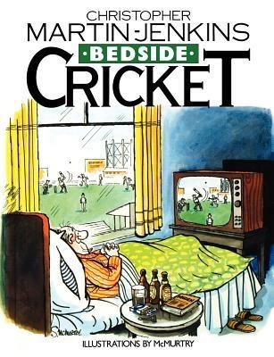 Bedside Cricket - Christopher Martin-Jenkins - Christopher Martin-Jenkins - cover