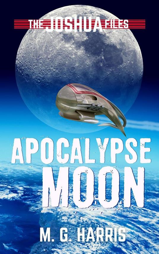 Apocalypse Moon - M. G. Harris - ebook