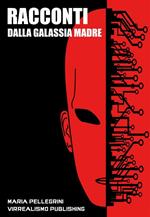 Racconti dalla galassia madre
