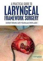 A Practical Guide to Laryngeal Framework Surgery