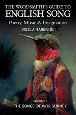 The Wordsmith's Guide to English Song: Poetry, Music & Imagination