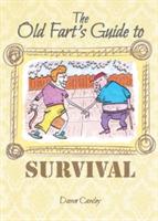The Old Fart's Guide to Survival - Dawn Cawley - cover