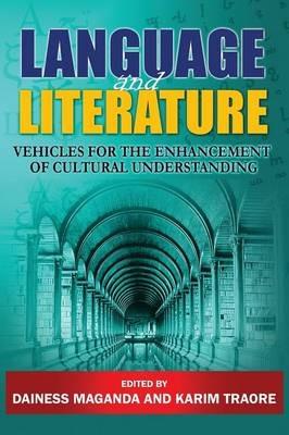 Language and Literature: Vehicles for the Enhancement of Cultural Understanding - cover