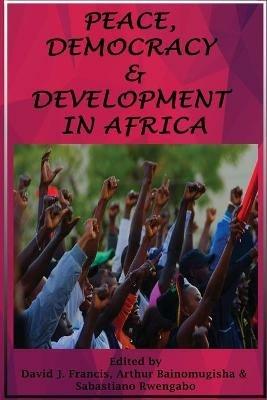 Peace, Democracy and Development in Africa - cover