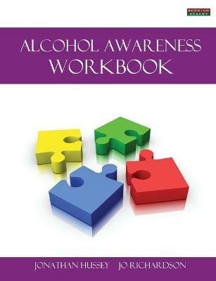 Alcohol Awareness Workbook [Probation Series] - Jonathan Hussey,Jo Richardson - cover