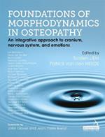 Foundations of Morphodynamics in Osteopathy: An Integrative Approach to Cranium, Nervous System, and Emotions