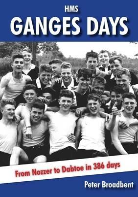 HMS Ganges Days - Peter Broadbent - cover