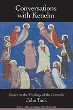 Conversations with Kenelm: Essays on the Theology of the Commedia