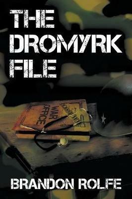 The Dromyrk File - Brandon Rolfe - cover
