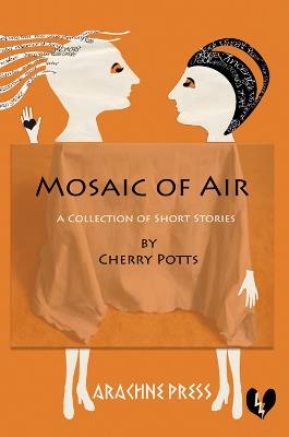 Mosaic of Air: Short Stories - Cherry Potts - cover