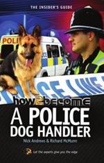 How to Become A Police Dog Handler