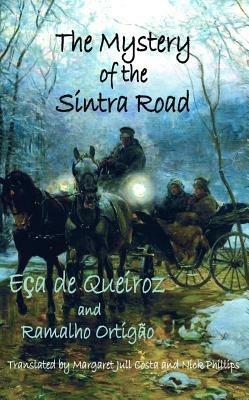 Mystery of the Sintra Road - Jose Maria Eca De Queiroz,Ramalho Ortigao - cover