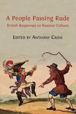 A People Passing Rude: British Responses to Russian Culture - cover
