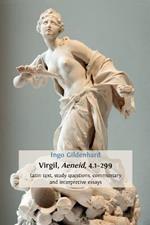 Virgil, Aeneid, 4.1-299: Latin Text, Study Questions, Commentary and Interpretative Essays