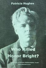 Who Killed Honor Bright?: How William Butler and George Yeats Caused the Fall of the Irish Free State