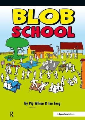 Blob School - Pip Wilson - cover