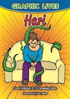 Graphic Lives: Hari: A Graphic Novel for Young Adults Dealing with Anxiety - Carol Holliday,Angeleen Renker - cover