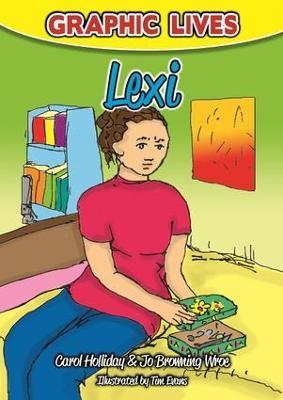 Graphic Lives: Lexi: A Graphic Novel for Young Adults Dealing with Self-Harm - Carol Holliday,Jo Browning Wroe - cover