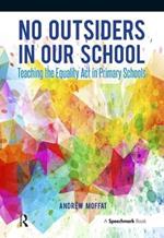 No Outsiders in Our School: Teaching the Equality Act in Primary Schools