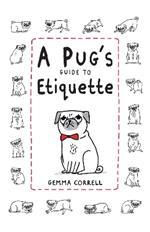 A Pug's Guide to Etiquette