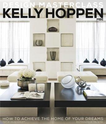 Kelly Hoppen Design Masterclass: How to Achieve the Home of Your Dreams - Kelly Hoppen - cover