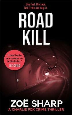 ROAD KILL: #05 - Zoe Sharp - cover