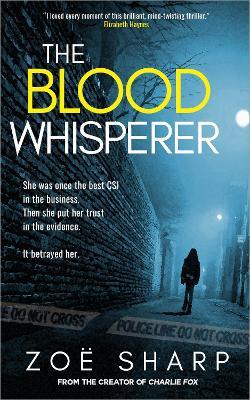 THE BLOOD WHISPERER: a mind-twisting psychological thriller - Zoe Sharp - cover